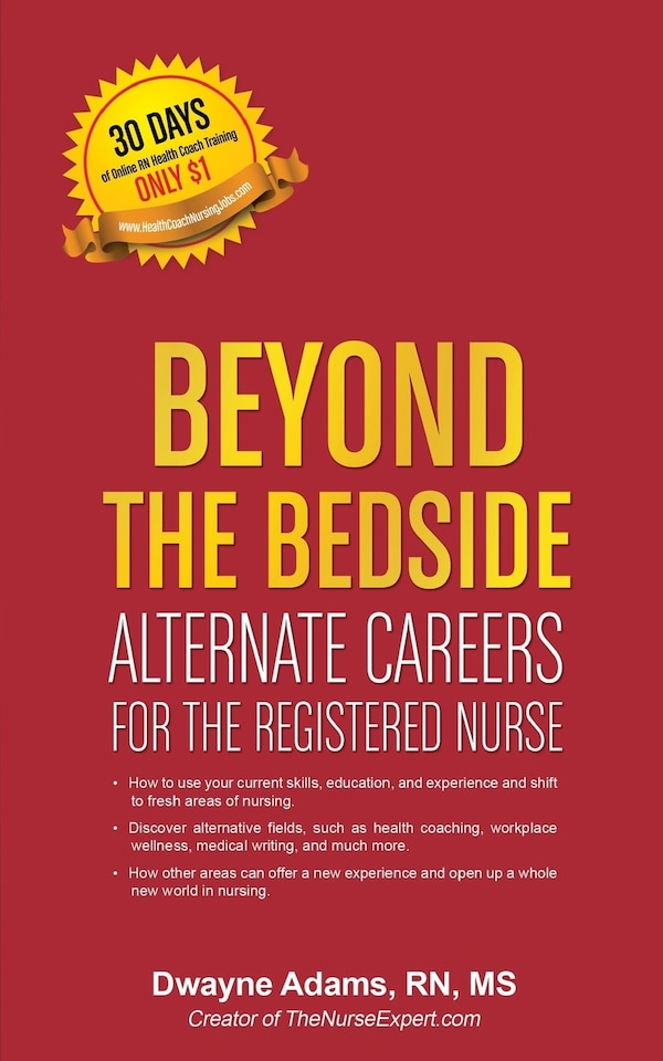 Beyond The Bedside Alternate Careers For The Registered Nurse by Dwayne N Adams Rn, Paperback | Indigo Chapters