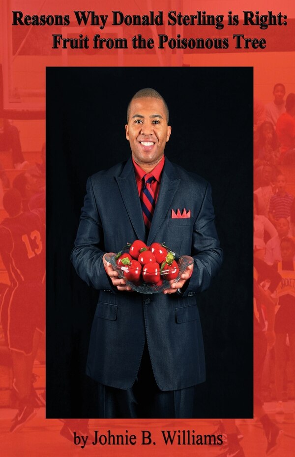 Reasons Why Donald Sterling is Right by Johnie B Williams, Paperback | Indigo Chapters