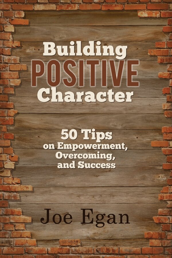 Building Positive Character by Joe Egan, Paperback | Indigo Chapters