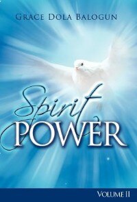 The Spirit Power Volume Ii by Grace Dola Balogun, Hardcover | Indigo Chapters