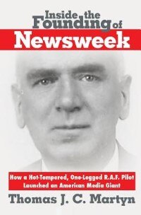 Inside The Founding Of Newsweek by Thomas J C Martyn, Paperback | Indigo Chapters