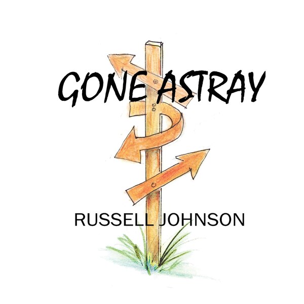 Gone Astray by Russell Johnson, Paperback | Indigo Chapters