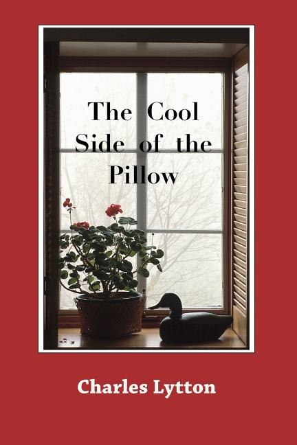 The Cool Side of the Pillow by Charles Lytton, Paperback | Indigo Chapters