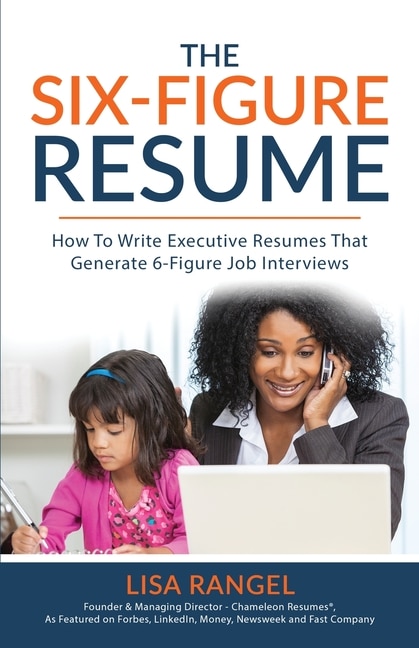 The 6-Figure Resume by Lisa Rangel, Paperback | Indigo Chapters