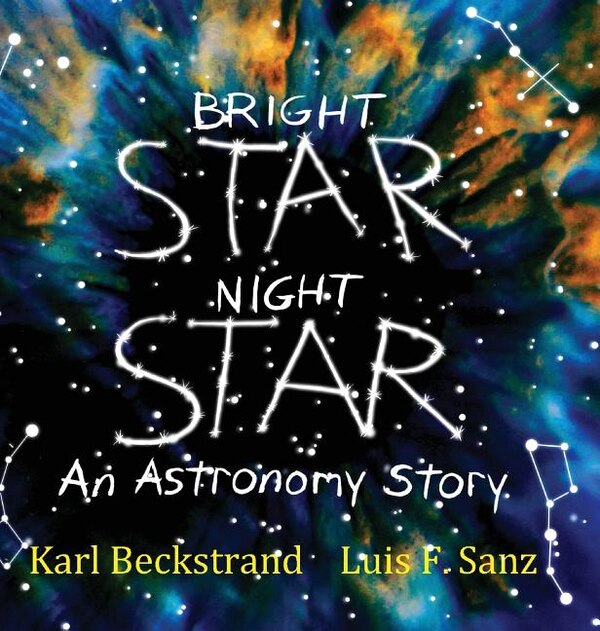 Bright Star Night Star by Karl Beckstrand, Picture Books | Indigo Chapters