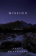 Mission by Peter Robertson, Paperback | Indigo Chapters