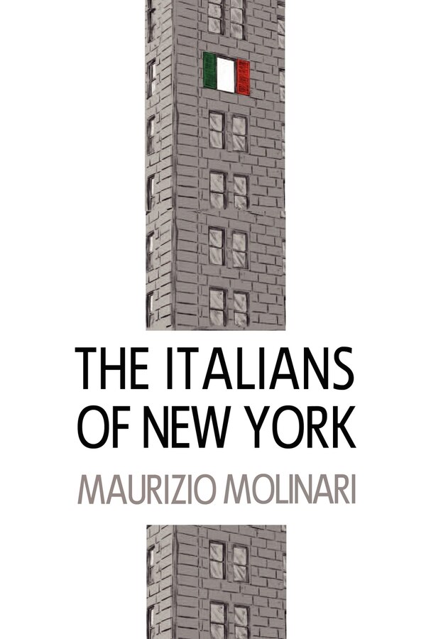 The Italians Of New York by Maurizio Molinari, Paperback | Indigo Chapters
