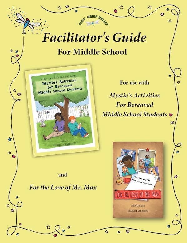 Facilitator's Guide for use with Mystie's Activities for Bereaved Middle School Students by Kids' Grief Relief, Paperback | Indigo Chapters