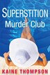 Superstition Murder Club (large Print) by Kaine Thompson, Paperback | Indigo Chapters