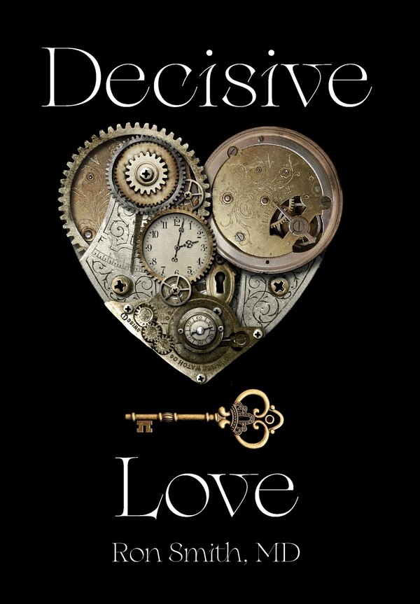 Decisive Love by Ronnie E Smith, Hardcover | Indigo Chapters
