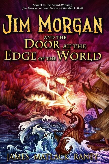 Jim Morgan and the Door at the Edge of the World by James Matlack Raney, Paperback | Indigo Chapters