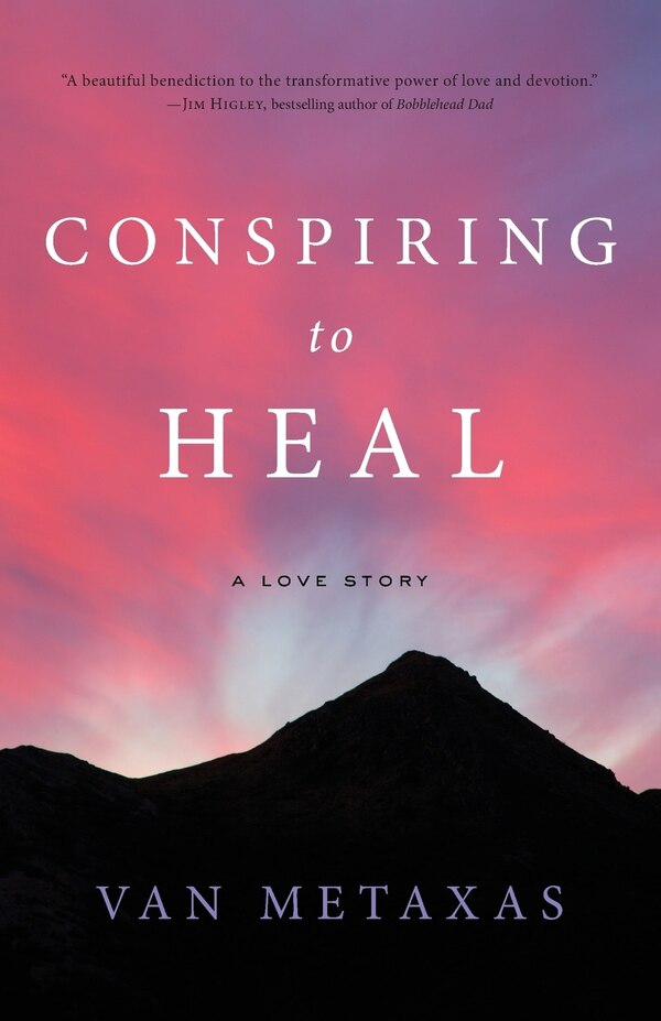 Conspiring to Heal by Van Metaxas, Paperback | Indigo Chapters