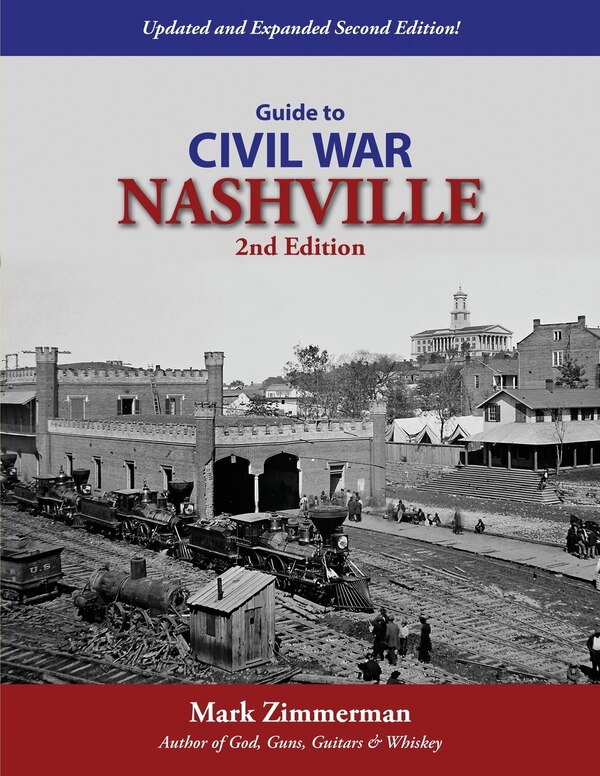 Guide to Civil War Nashville (2nd Edition) by Mark Zimmerman, Paperback | Indigo Chapters