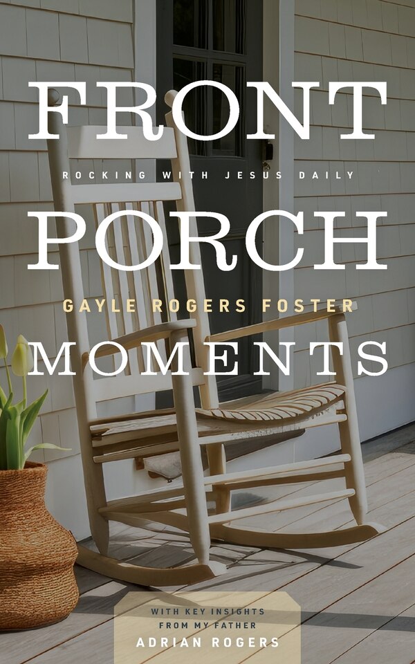 Front Porch Moments by Gayle Rogers Foster, Paperback | Indigo Chapters