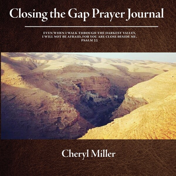 Closing the Gap Prayer Journal by Cheryl Miller, Paperback | Indigo Chapters