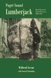 Puget Sound Lumberjack by Wilfred Nevue, Paperback | Indigo Chapters