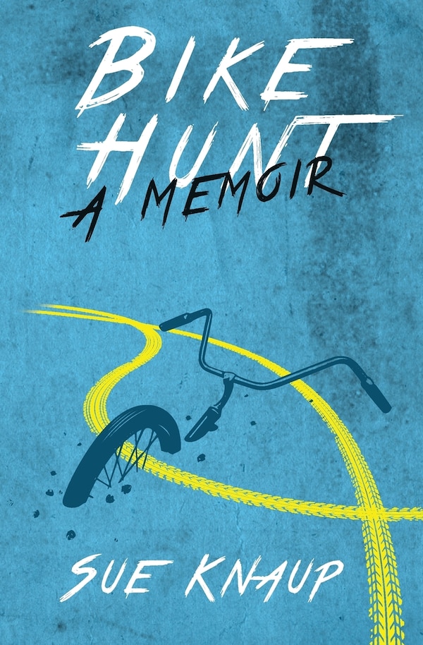 Bike Hunt by Sue Knaup, Paperback | Indigo Chapters
