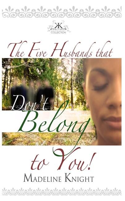 The Five Husbands That Don't Belong to You by Madeline Knight, Paperback | Indigo Chapters