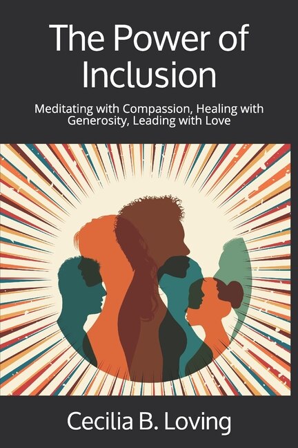 The Power of Inclusion by Cecilia B Loving, Paperback | Indigo Chapters