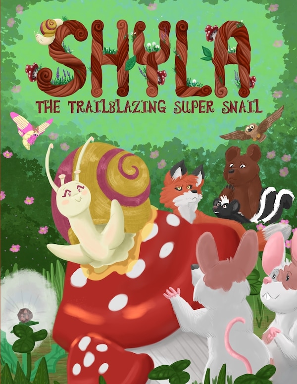 Shyla the Trailblazing Super Snail by Jane Park Smith, Paperback | Indigo Chapters