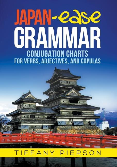 Japan-Ease Grammar by Tiffany Ann Pierson, Paperback | Indigo Chapters