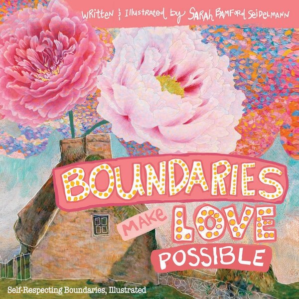 Boundaries Make Love Possible by Sarah T Seidelmann, Paperback | Indigo Chapters
