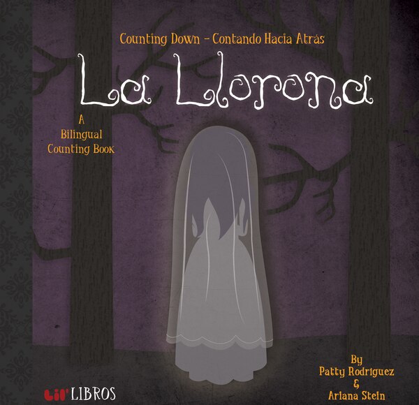 La Llorona: Counting Down / Contando hacia atras by Patty Rodriguez, Board Book | Indigo Chapters