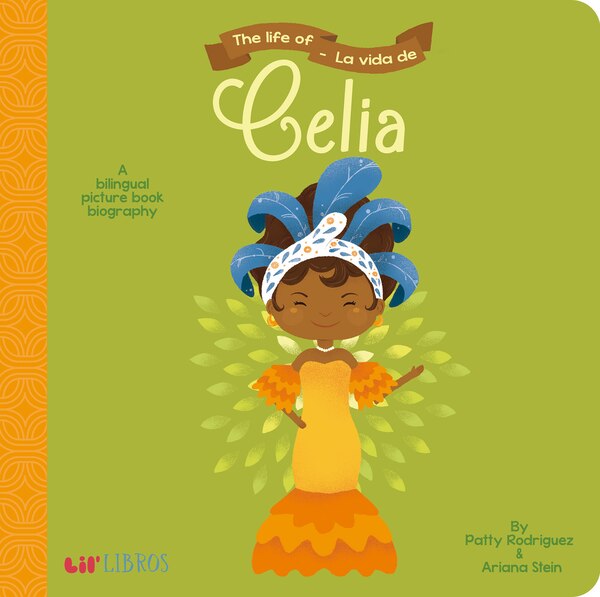 The Life of / La vida de Celia by Patty Rodriguez, Board Book | Indigo Chapters