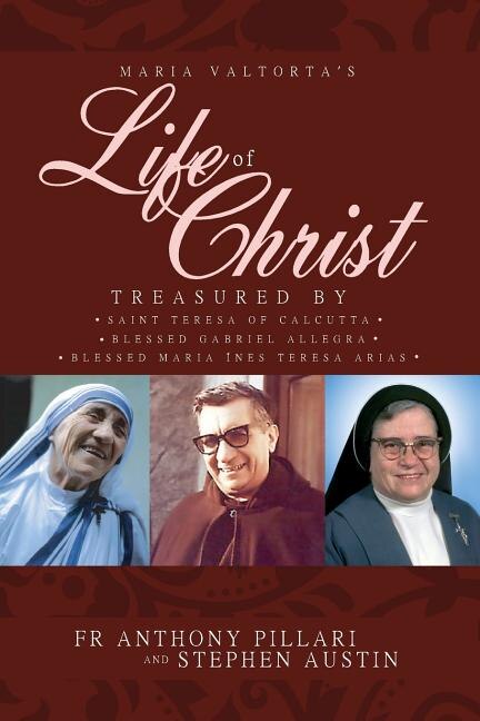 Maria Valtorta's Life of Christ by Anthony Pillari, Paperback | Indigo Chapters