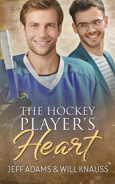 The Hockey Player's Heart by Jeff Adams, Paperback | Indigo Chapters