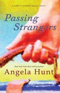 Passing Strangers by Angela Hunt, Paperback | Indigo Chapters