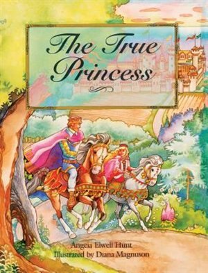 The True Princess by Angela Hunt, Hardcover | Indigo Chapters