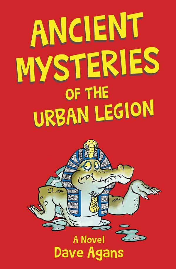 Ancient Mysteries of the Urban Legion by Dave Agans, Paperback | Indigo Chapters