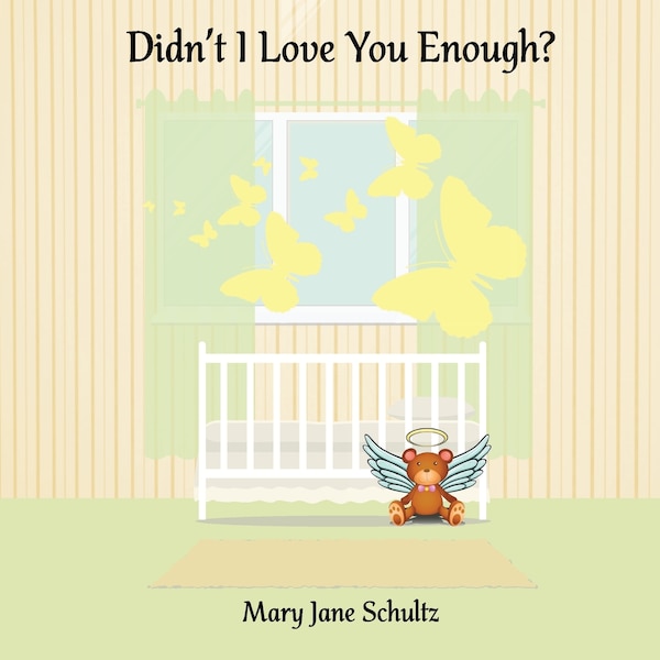 Didn't I Love You Enough? by Mary Jane Schultz, Paperback | Indigo Chapters
