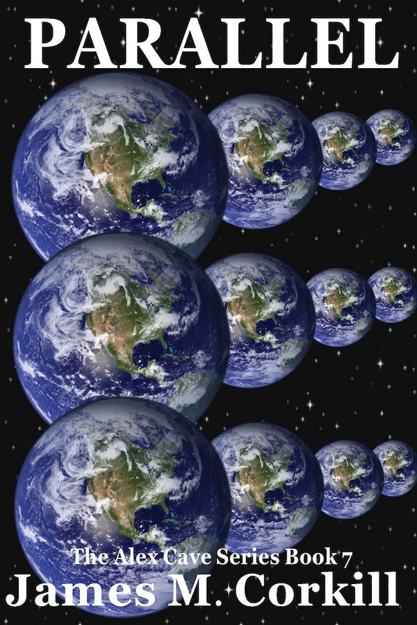 Parallel. The Alex Cave Series book 7 by James M Corkill, Paperback | Indigo Chapters