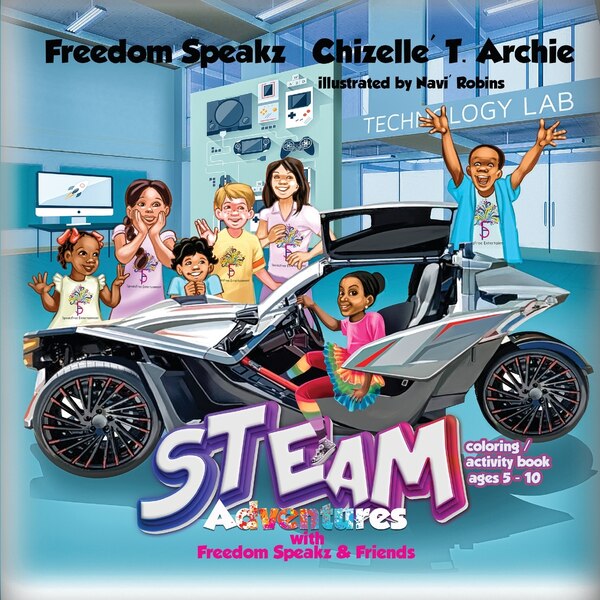 STEAM Adventures with Freedom Speakz and Friends, Paperback | Indigo Chapters