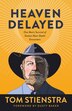 Heaven Delayed by Tom Stienstra, Paper over Board | Indigo Chapters