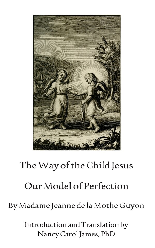 The Way Of The Child Jesus by Jeanne De Le Mothe Guyon, Paperback | Indigo Chapters