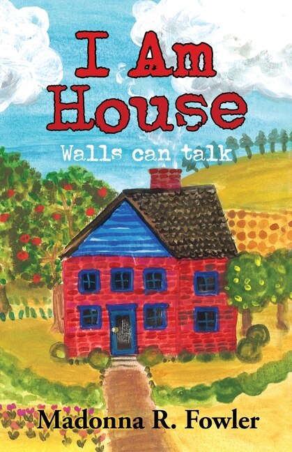 I Am House by Madonna R Fowler, Paperback | Indigo Chapters
