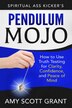 Pendulum Mojo by Amy Scott Grant Mba, Paperback | Indigo Chapters