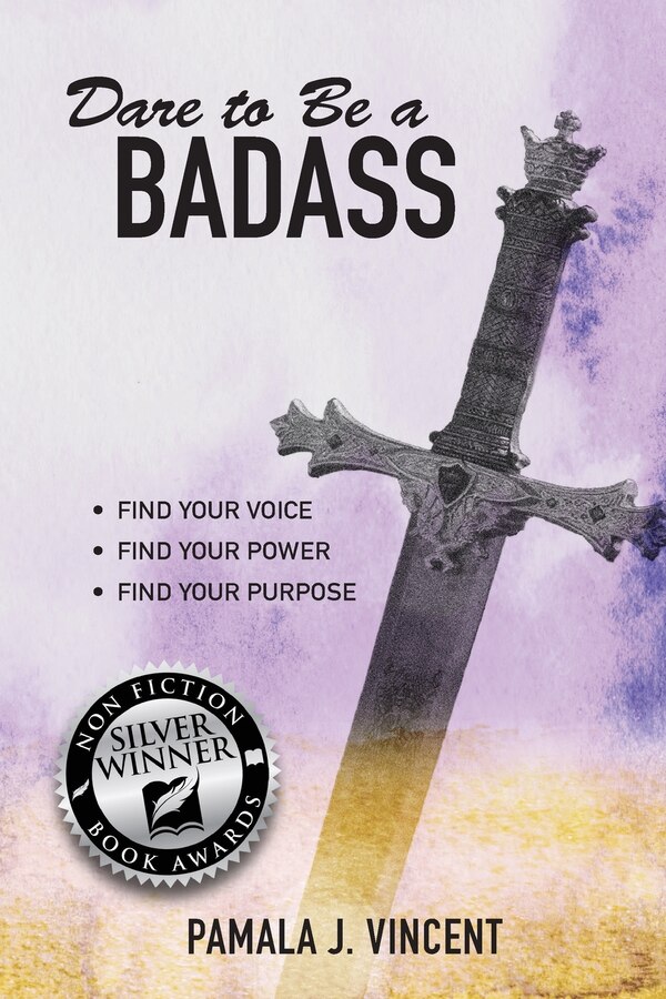 Dare To Be A Badass by Pamala Vincent, Paperback | Indigo Chapters