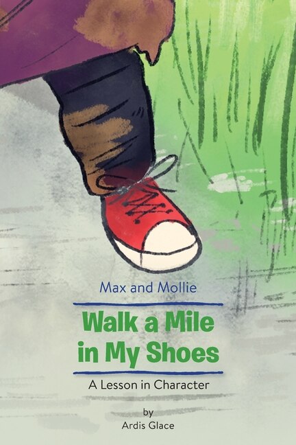 Max and Mollie Walk a Mile in My Shoes by Ardis Glace, Paperback | Indigo Chapters