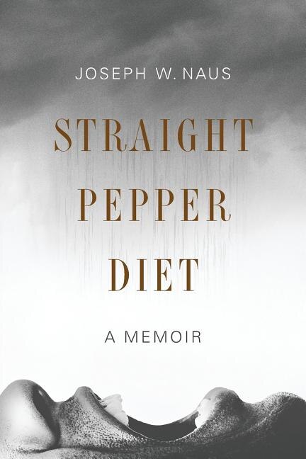 Straight Pepper Diet by Joseph W Naus, Paperback | Indigo Chapters