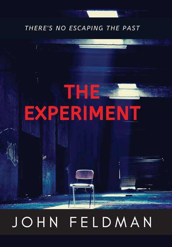 The Experiment by John Feldman, Hardcover | Indigo Chapters