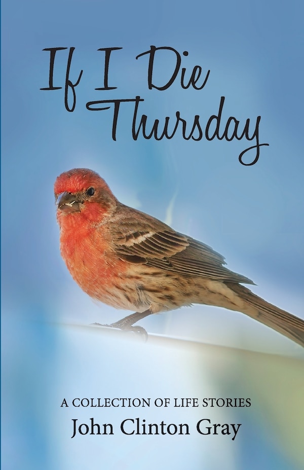 If I Die Thursday by John Clinton Gray, Paperback | Indigo Chapters