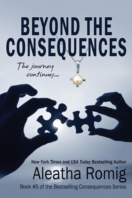 Beyond the Consequences by Aleatha Romig, Paperback | Indigo Chapters