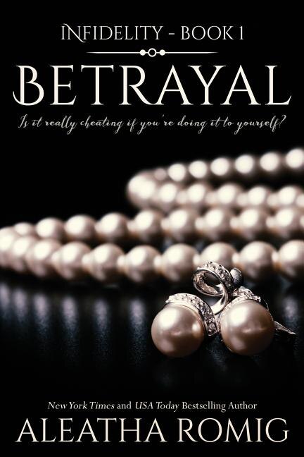 Betrayal by Aleatha Romig, Paperback | Indigo Chapters