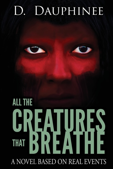 All the Creatures that Breathe by D R Dauphinee, Paperback | Indigo Chapters