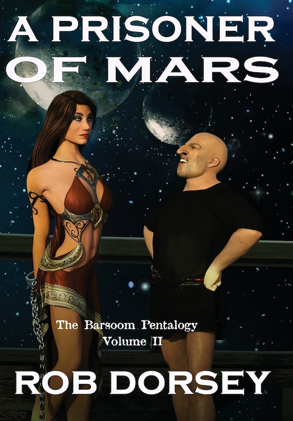 A Prisoner of Mars by Rob Dorsey, Hardcover | Indigo Chapters