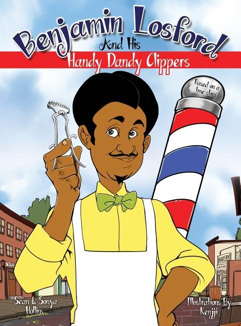 Benjamin Losford and His Handy Dandy Clippers by Sonya Hollins, Hardcover | Indigo Chapters